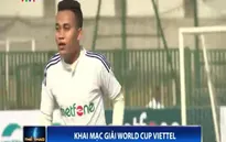 Khai mạc “Giải bóng đá Viettel toàn cầu”