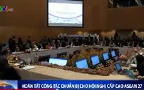 Hoàn tất công tác chuẩn bị cho Hội nghị cấp cao ASEAN 27