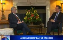 Anh và EU họp bàn về cải cách