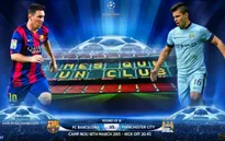 Barcelona – Man City: Nợ xưa không dễ trả (02h45,19/3 - VTV3)