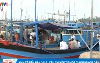 Kinh tế biển 2015 - câu chuyện từ một gia đình ngư dân