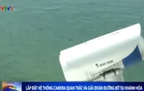 Lắp đặt hệ thống camera quan trắc và giải đoán đường bờ tại Khánh Hòa