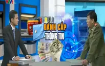 Thủ đoạn đánh cắp thông tin cá nhân ngày càng tinh vi
