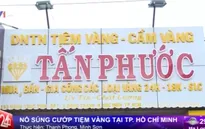 Táo tợn nổ súng cướp tiệm vàng tại TP.HCM