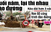 Điểm báo sáng 23/11: Cuối năm, lại thi nhau đào đường