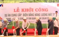 Quảng Bình khởi công dự án cấp điện mặt trời cho vùng sâu, vùng xa