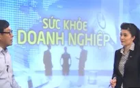 Đại biểu Quốc hội lo lắng cho "sức khỏe" của doanh nghiệp