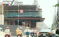 Các tuyến Metro đội vốn khủng và chậm tiến độ: Đâu là nguyên nhân