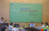 Các bảo tàng sẽ đổi mới một cách thiết thực để đến gần với công chúng