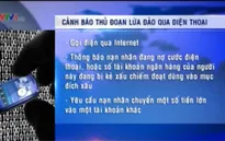 Giả danh công an, lừa đảo qua điện thoại