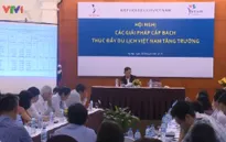 Du lịch Việt Nam tìm giải pháp thúc đẩy tăng trưởng