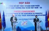 Chính thức công bố kết thúc đàm phán FTA Việt Nam - EU