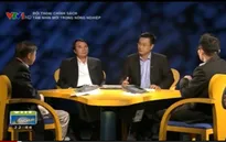 Tầm nhìn mới về nông nghiệp - Ưu tiên chiến lược trong phát triển kinh tế Việt Nam