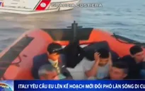 Italy kêu gọi EU lên kế hoạch mới đối phó làn sóng di cư