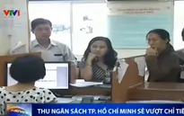 Thu ngân sách TP.HCM sẽ vượt chỉ tiêu