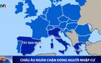 Châu Âu nỗ lực ngăn chặn dòng người nhập cư