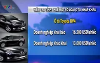 Kiểm tra giá tính thuế một số loại ô tô nhập khẩu