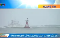 Quảng Trị: Cửa biển bồi lấp, ngư dân khốn đốn