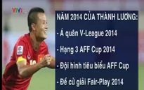 Nhìn lại năm 2014 của "Quả bóng vàng" Phạm Thành Lương