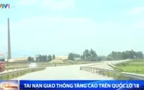 Tai nạn giao thông gia tăng trên Quốc lộ 18