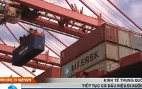 Kinh tế Trung Quốc tiếp tục có dấu hiệu đi xuống
