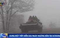 Giao tranh vẫn tiếp diễn tại miền Đông Ukraine