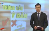 Luật trưng cầu ý dân: Cụ thể hóa các quy định của Hiến pháp về quyền con người