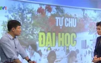 Tài chính Đại học: 3 thách thức, 3 khuyến nghị