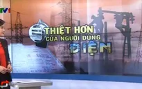 Giảm bậc giá điện: Người tiêu dùng có được lợi?