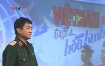 Việt Nam tham gia gìn giữ hòa bình thế giới – Một năm nhìn lại