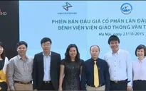 Bán đấu giá gần 30% vốn cổ phần Bệnh viện Giao thông Vận tải Trung ương