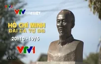 Những chương trình đặc sắc kỷ niệm 125 năm ngày sinh Chủ tịch Hồ Chí Minh