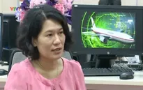 MH370 - Hành trình chưa kết thúc: Không thể để bí ẩn không có lời giải