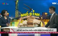 Vì sao các Bộ, ngành chần chừ loại bỏ giấy phép con?