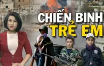Biến trẻ em thành chiến binh đánh bom tự sát - Chiêu thức khủng bố dã man của IS