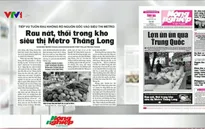 Điểm báo sáng 10/5: Rau nát, thối trong kho siêu thị Metro Thăng Long