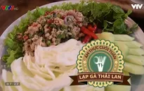 Đổi vị bữa ăn cuối tuần bằng món lạp gà Thái Lan
