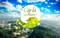 Cặp lá yêu thương và hành trình hiện thực hóa ước mơ cho trẻ em nghèo Điện Biên
