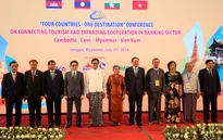 Nhóm CLMV thỏa thuận hợp tác ngân hàng, du lịch