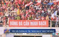 CĐV Hải Phòng đi tìm "minh bạch" như thế nào?