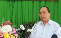 PTTg Nguyễn Xuân Phúc: Cấp bách chống hạn, xâm nhập mặn vùng ĐBSCL