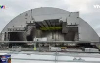 Ukraine: Lắp đặt nhà ngăn cách rò rỉ phóng xạ tại Chernobyl