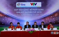 VTV chính thức sở hữu bản quyền phát sóng AFF Suzuki Cup 2016