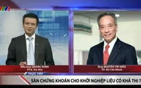 Sàn chứng khoán cho khởi nghiệp: Liệu có khả thi tại Việt Nam?