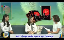 Bảo vệ nạn nhân bị xâm hại tình dục: Hãy lên tiếng, đừng im lặng!