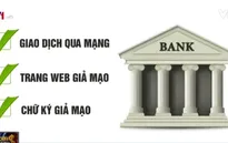 Vì sao tài khoản ngân hàng bị ‘bốc hơi" 200 triệu đồng?