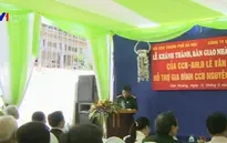 Khánh thành nhà tình nghĩa tặng cựu chiến binh