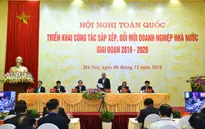 Thủ tướng: Chậm cổ phần hóa các DNNN do lợi ích cục bộ