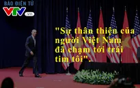 10 câu nói đáng nhớ của Tổng thống Obama trong bài phát biểu về quan hệ Việt–Mỹ
