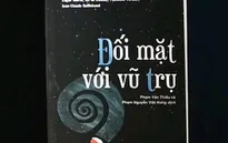 “Đối mặt với vũ trụ” - Hành trình đến với vật lý thiên văn
